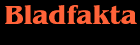 Bladfakta