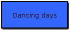 Dancing days