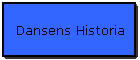 Dansens Historia