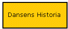 Dansens Historia